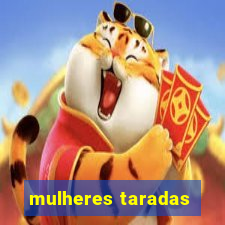 mulheres taradas